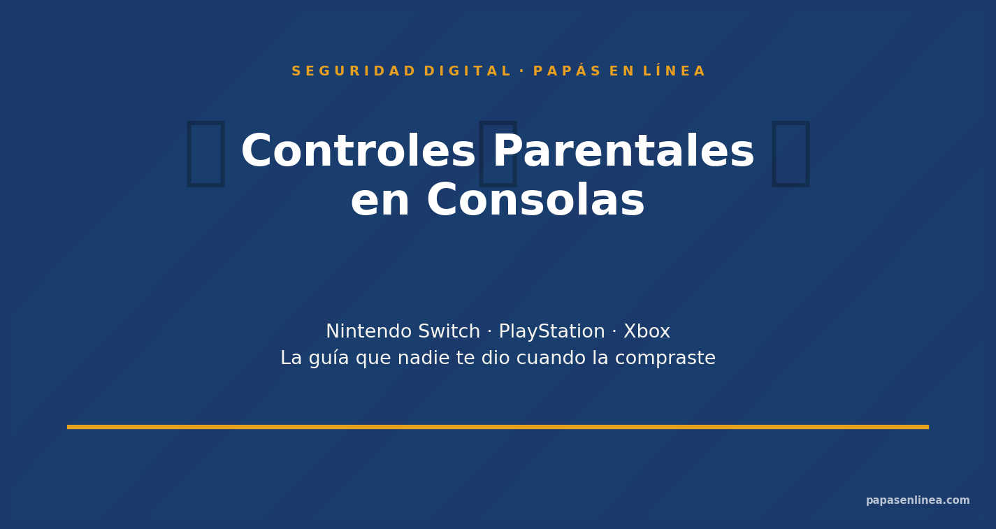 Controles Parentales en Consolas — Papás en Línea