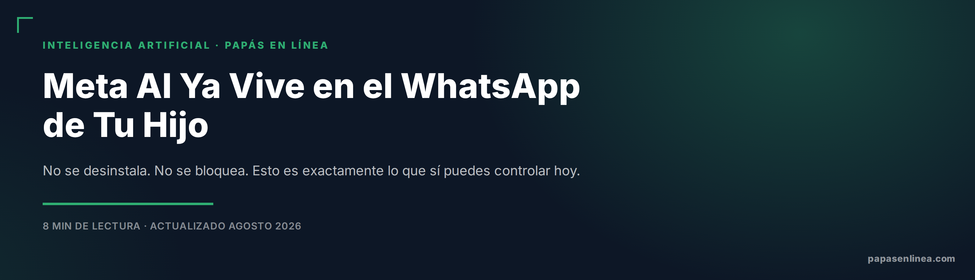 Meta AI Ya Vive en el WhatsApp de Tu Hijo — Papás en Línea