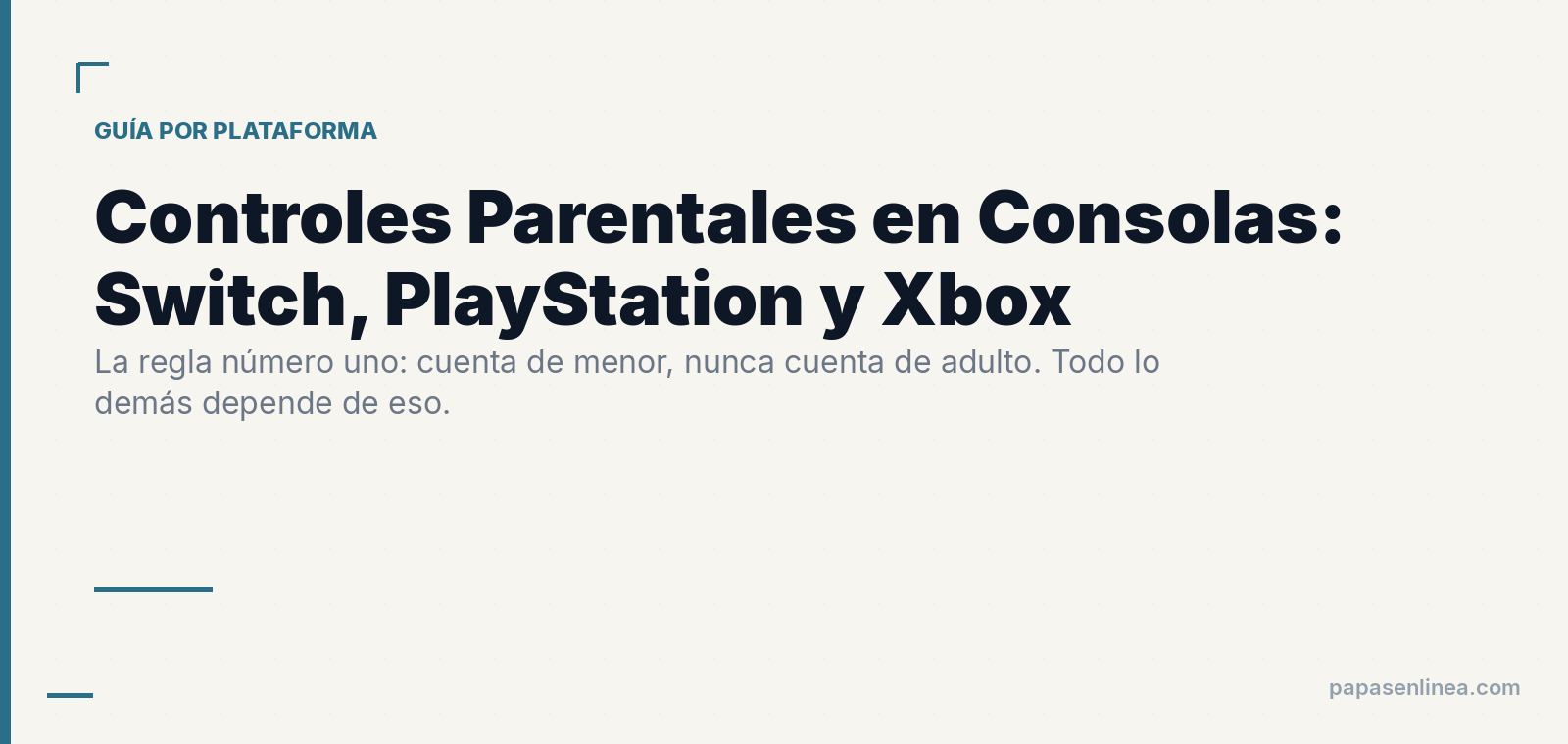 Controles Parentales en Consolas: La Guía Completa por Consola (Switch, PlayStation, Xbox)