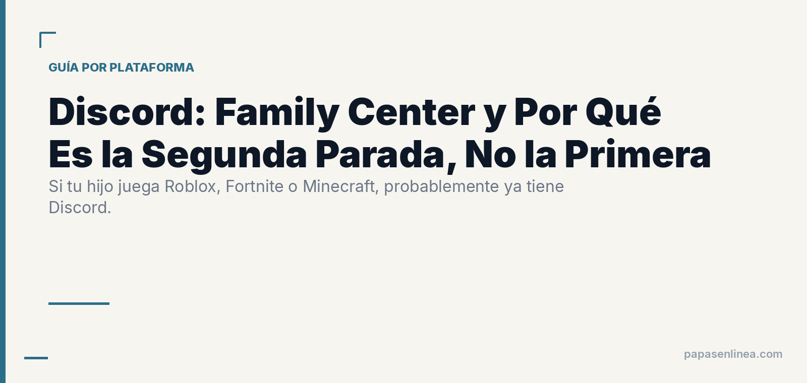 Discord: Family Center y Por Qué Es la Segunda Parada, No la Primera